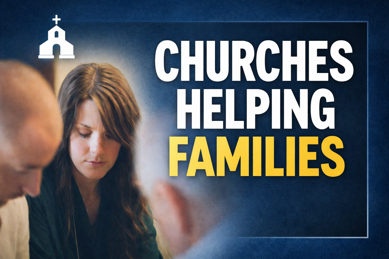 Churches That Help Struggling Families with Bills, Food, and Housing